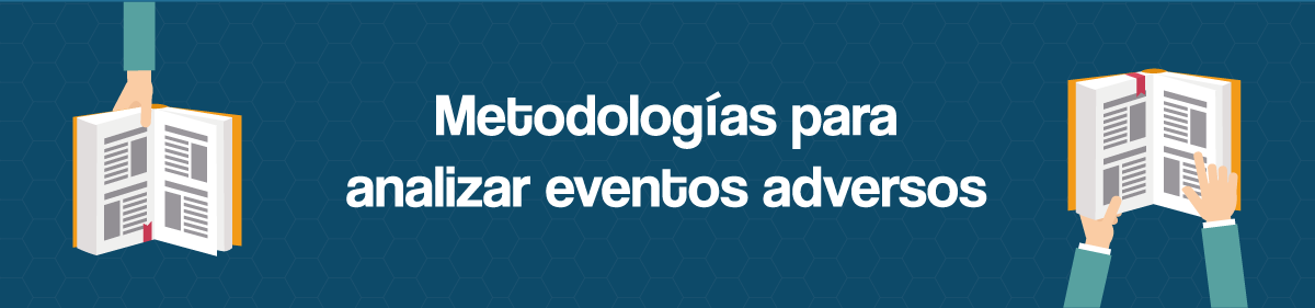 Metodologías para analizar eventos adversos